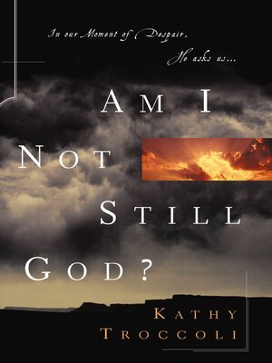 cover image of Am I Not Still God?